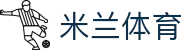 米兰体育 - (中国)常德米兰体育科技有限责任公司欢迎您娱乐体验